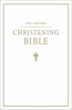 Oxford Christening Bible (Authorized King James Version)