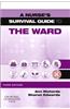 A Nurse's Survival Guide to the Ward