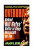 Overdrive: Bill Gates and the Race to Control Cyberspace