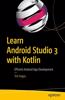 Learn Android Studio 3 with Kotlin: Efficient Android App Development