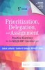 Prioritization, Delegation, and Assignment: Practice Exercises for the Nclex-Rn(r) Examination