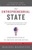 The Entrepreneurial State: Debunking Public vs. Private Sector Myths