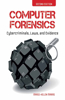 Computer Forensics: Cybercriminals, Laws and Evidence