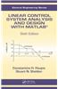 Linear Control System Analysis and Design with MATLAB®