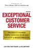 Exceptional Customer Service: Exceed Customer Expectations to Build Loyalty & Boost Profits