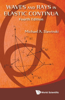 Waves and Rays in Elastic Continua (Fourth Edition): 4th Edition