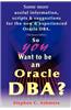 So You Want to Be an Oracle DBA?