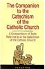 Companion to the Catechism of the Catholic Church: A Compendium of Texts Referred to in the Catechism of the Catholic Church