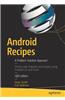 Android Recipes: A Problem-Solution Approach