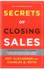 Secrets of Closing Sales: Revised and Updated, Seventh Edition