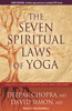 The Seven Spiritual Laws of Yoga: A Practical Guide to Healing Body, Mind, and Spirit