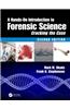 A Hands-On Introduction to Forensic Science: Cracking the Case, Second Edition