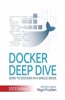 Docker Deep Dive: Zero to Docker in a Single Book