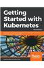 Getting started with Kubernetes, Third Edition