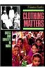 Clothing Matters: Dress and Identity in India