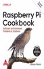 Raspberry Pi Cookbook: Software and Hardware Problems and Solutions, Fourth Edition (Grayscale Indian Edition)
