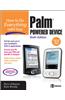 How to Do Everything with Your Palm Powered Device, Sixth Edition