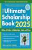 The Ultimate Scholarship Book 2025: Billions of Dollars in Scholarships, Grants and Prizes