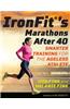 Ironfit's Marathons After 40