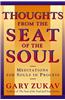 Thoughts from the Seat of the Soul: Meditations for Souls in Process