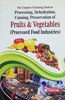 The Complete Technology Book on Processing, Dehydration, Canning, Preservation of Fruits & Vegetables (Processed Food Industries) 4th Revised Edition(https://www..in/npcs)