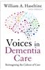 Voices in Dementia Care