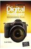 The Digital Photography Book: The Step-by-Step Secrets for How to Make Your Photos Look the Pros'!
