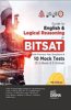 Guide to English & Logical Reasoning for BITSAT with Previous Year Questions & 10 Mock Tests - 5 in Book & 5 Online 11th Edition | PYQs | Revision Material for Physics, Chemistry & Mathematics |