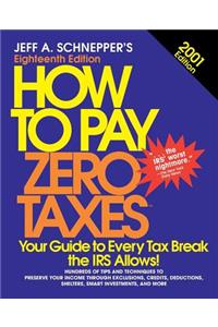 How to Pay Zero Taxes 2001 (2001)
