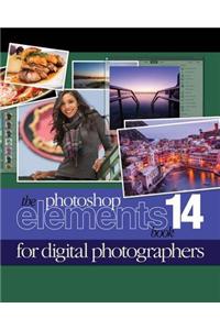 Photoshop Elements 14 Book for Digital Photographers, The