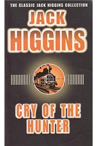 Cry of the Hunter (The classic Jack Higgins collection)