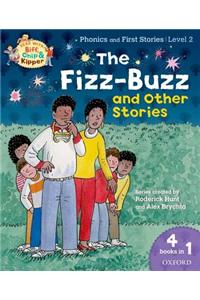 Oxford Reading Tree Read With Biff, Chip, and Kipper: Level 2 Phonics & First Stories: The Fizz-Buzz and Other Stories
