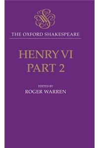 The Oxford Shakespeare: Henry VI, Part Two