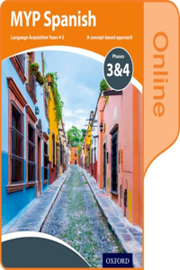 Myp Spanish Language Acquisition Online Student Book Phases 3 & 4 (for Years 4-5)