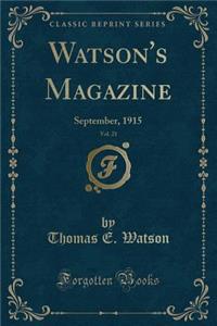 Watson's Magazine, Vol. 21: September, 1915 (Classic Reprint)