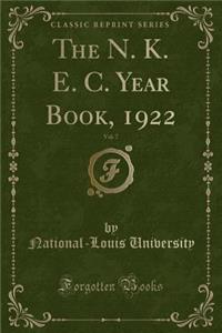 The N. K. E. C. Year Book, 1922, Vol. 7 (Classic Reprint)