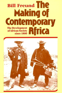 Freund: The Making Of Contemporary Africa: The Development Of African Society Since 1800 (paper)