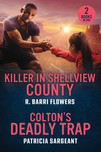 Killer In Shellview County / Colton's Deadly Trap