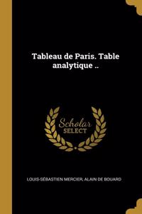 Tableau de Paris. Table analytique ..