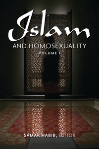 Islam and Homosexuality [2 Volumes]