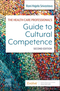 Health Care Professional's Guide to Cultural Competence