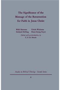 Signgificance of the Message of the Resurrection for Faith in Jesus Christ