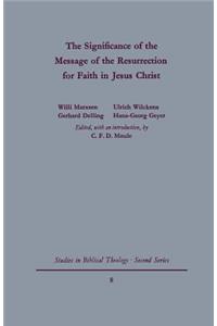 The Signgificance of the Message of the Resurrection for Faith in Jesus Christ