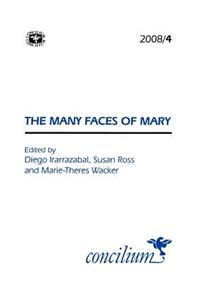 Concilium 2008/4: The Many Faces of Mary