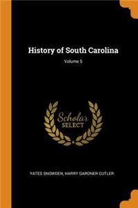 History of South Carolina; Volume 5