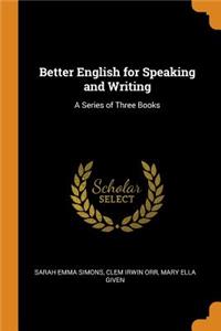 Better English for Speaking and Writing