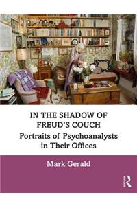 In the Shadow of Freud’s Couch