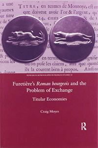 Furetiere's Roman Bourgeois and the Problem of Exchange: Titular Economies