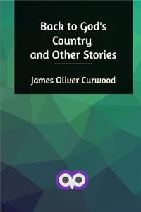 Back to God's Country and Other Stories