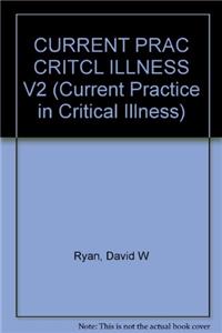 Current Practice in Critical Illness